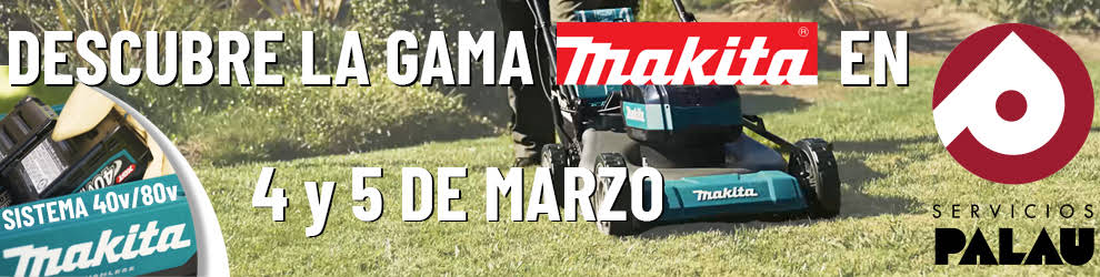 Makita visita Servicios Palau los días 4 y 5 de marzo 1