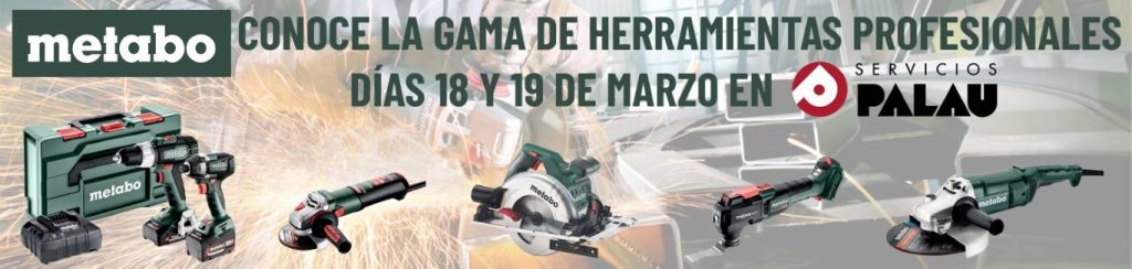 Servicios Palau anuncia la visita oficial de Metabo los días 18 y 19 de marzo 1